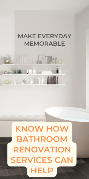 make everyday memorable with bathroom renovation services
